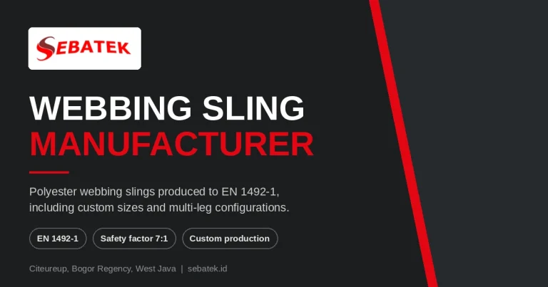 Sebatek webbing sling manufacturer, polyester slings produced to EN 1492-1 in Citeureup, Bogor Regency